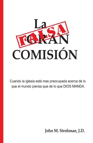 Cover for John M Strohman · La Falsa Comision (Paperback Book) (2019)