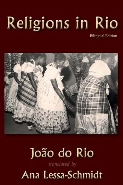 Religions in Rio - Ana Lessa-schmidt - Książki - New London Librarium - 9780990589983 - 25 czerwca 2015