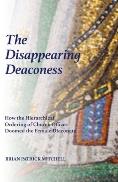 Cover for Brian Patrick Mitchell · The Disappearing Deaconess (Paperback Book) (2021)