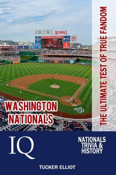 Cover for Tucker Elliot · Washington Nationals IQ (Pocketbok) (2019)
