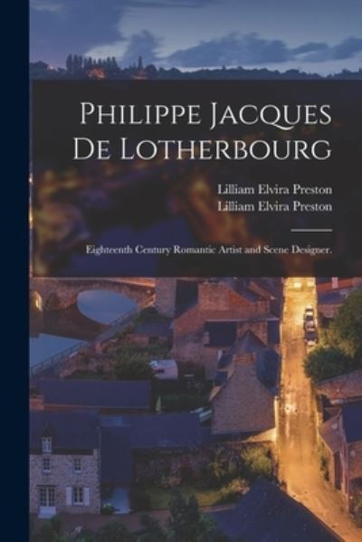 Cover for Lilliam Elvira Preston · Philippe Jacques De Lotherbourg (Paperback Book) (2021)