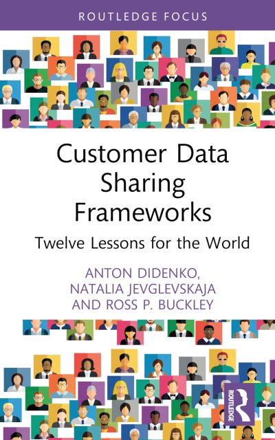 Cover for Anton Didenko · Customer Data Sharing Frameworks: Twelve Lessons for the World - Routledge Focus on Economics and Finance (Hardcover Book) (2024)