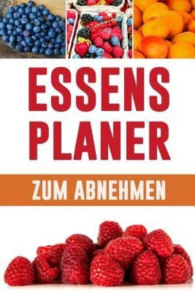 Cover for Eiche Presse · Essensplaner zum Abnehmen (Pocketbok) (2019)
