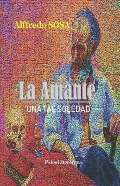 Cover for Alffredo Sosa · La Amante (Paperback Book) (2019)