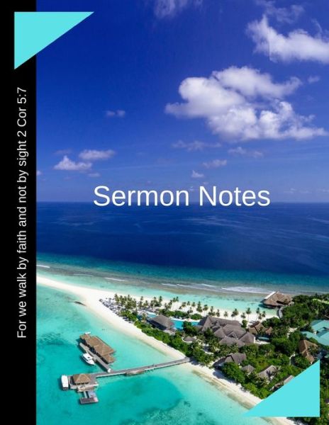 Cover for Sandra Hughes · Sermon Notes : For we walk by faith and not by sight 2 Cor 5 7 (Paperback Book) (2019)