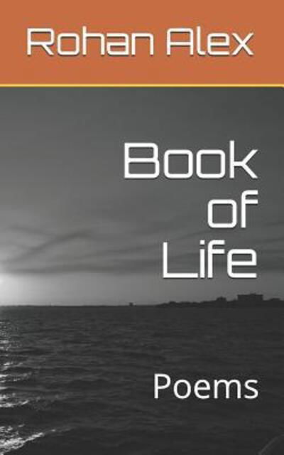 Cover for Rohan Alex · Book of Life (Pocketbok) (2019)