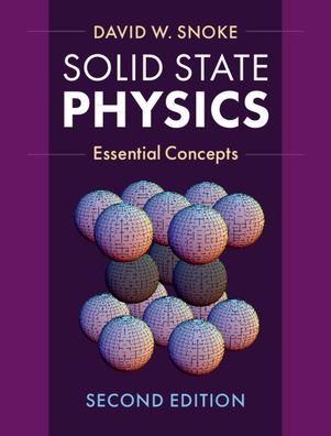 Cover for Snoke, David W. (University of Pittsburgh) · Solid State Physics: Essential Concepts (Hardcover bog) [2 Revised edition] (2020)