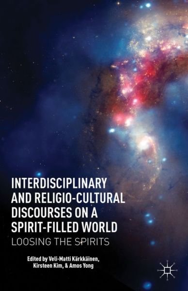 Cover for Veli-matti Karkkainen · Interdisciplinary and Religio-Cultural Discourses on a Spirit-Filled World: Loosing the Spirits (Hardcover bog) (2013)