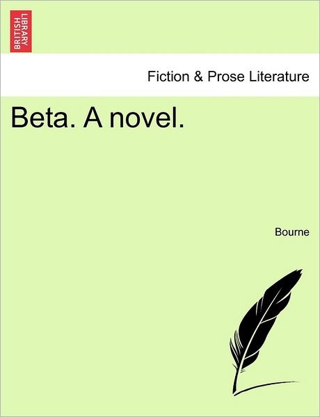 Cover for Bourne · Beta. a Novel. (Taschenbuch) (2011)