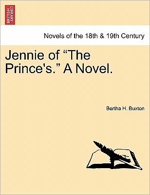 Cover for Bertha H Buxton · Jennie of the Prince's. a Novel. Vol. III (Paperback Book) (2011)
