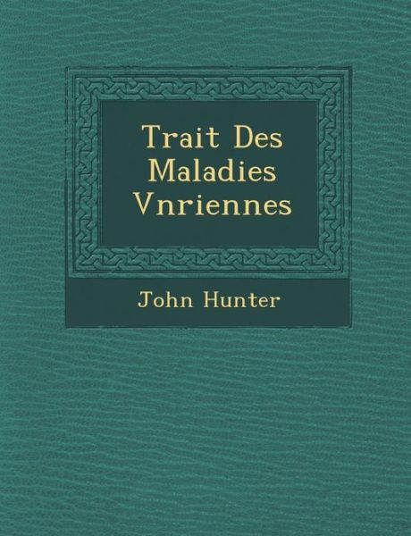 Cover for John Hunter · Trait Des Maladies V N Riennes (Paperback Book) (2012)