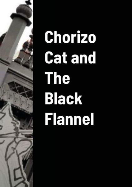 Cover for Jim Best · Chorizo Cat and the Black Flannel (Pocketbok) (2015)