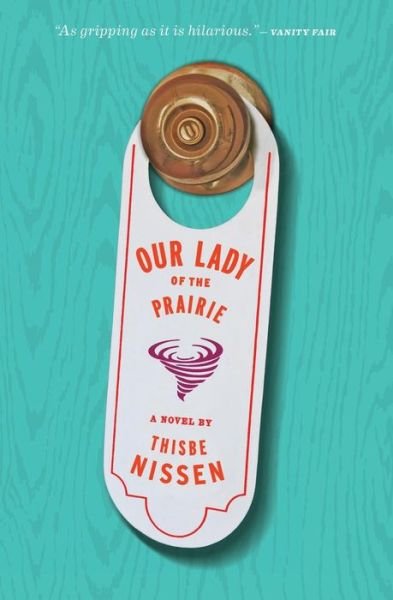 Cover for Thisbe Nissen · Our Lady Of The Prairie (Paperback Book) (2019)