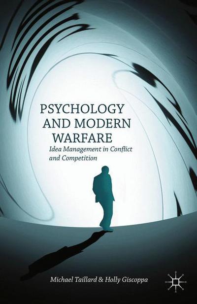 Cover for M. Taillard · Psychology and Modern Warfare: Idea Management in Conflict and Competition (Paperback Book) [1st ed. 2013 edition] (2015)