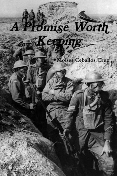 Cover for Moises Ceballos Cruz · A Promise Worth Keeping (Paperback Book) (2018)