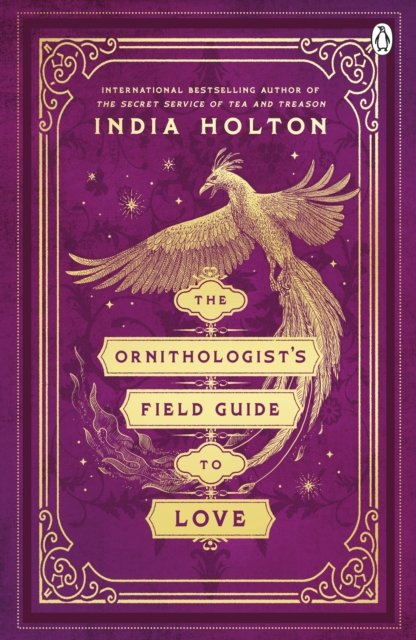 Cover for India Holton · The Ornithologist's Field Guide to Love: Love's Academic Series Book 1 (Paperback Bog) (2024)