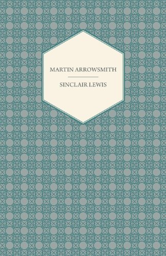 Cover for Sinclair Lewis · Martin Arrowsmith (Paperback Book) (2007)