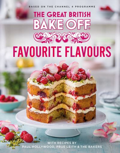 Cover for The The Bake Off Team · The Great British Bake Off: Favourite Flavours: The official 2022 Great British Bake Off book (Hardcover Book) (2022)