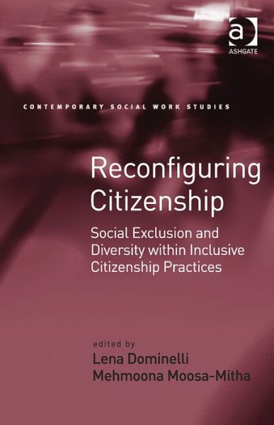 Cover for Mehmoona Moosa-Mitha · Reconfiguring Citizenship: Social Exclusion and Diversity within Inclusive Citizenship Practices (Hardcover Book) [New edition] (2014)