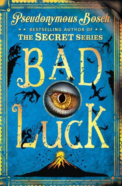 Bad Luck - The Bad Books - Pseudonymous Bosch - Kirjat - Usborne Publishing Ltd - 9781409592983 - tiistai 1. maaliskuuta 2016