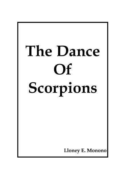 Cover for Lloney E. Monono · The Dance of Scorpions (Pocketbok) [1st edition] (2007)