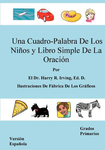 Cover for El Dr. Harry R. Irving Ed.d. · Una Cuadro-palabra De Los Niños Y Libro Simple De La Oración (Paperback Book) (2010)