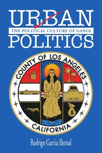 Cover for Rodrigo Garcia · Urban Politics: the Political Culture of Gangs (Paperback Book) (2006)