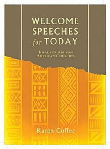 Cover for Karen Lynn Coffee · Welcome Speeches for Today (Paperback Book) (2010)