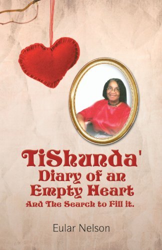 Cover for Eular Nelson · Tishunda' Diary of an Empty Heart: and the Search to Fill It. (Paperback Bog) (2010)