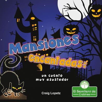 Cover for Craig Lopetz · Mansiones Encantadas: Un Cuento Muy Asustador (Hardcover Book) (2021)