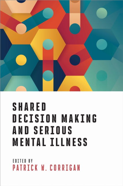 Cover for Shared Decision Making and Serious Mental Illness (Pocketbok) (2025)