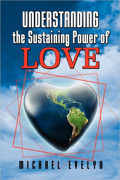 Cover for Michael Evelyn · Understanding the Sustaining Power of Love (Paperback Book) (2008)