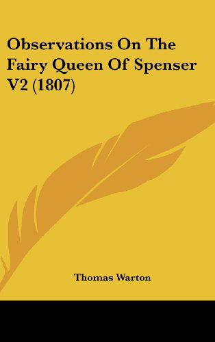 Cover for Thomas Warton · Observations on the Fairy Queen of Spenser V2 (1807) (Hardcover Book) (2008)