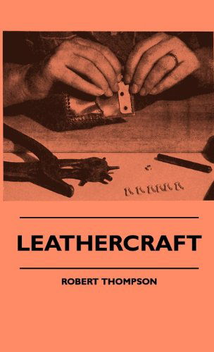 Cover for Robert Thompson · Leathercraft (Hardcover Book) (2010)