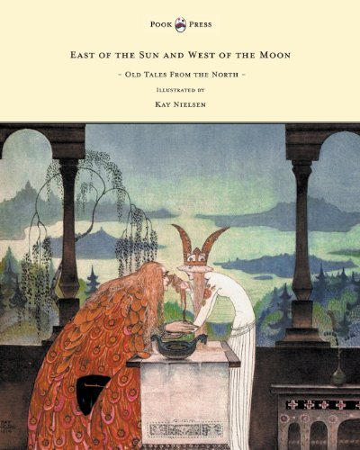 Cover for Peter Christen Asbjornsen · East of the Sun and West of the Moon - Old Tales from the North - Illustrated by Kay Nielsen (Taschenbuch) (2012)