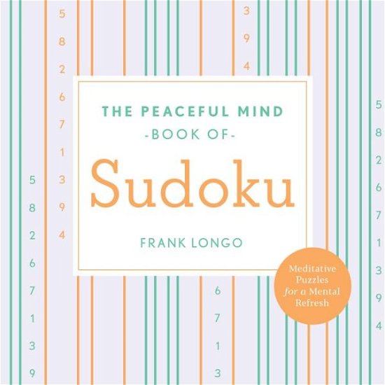 Cover for Frank Longo · Peaceful Mind Book of Sudoku - Peaceful Mind Puzzles (Taschenbuch) (2021)