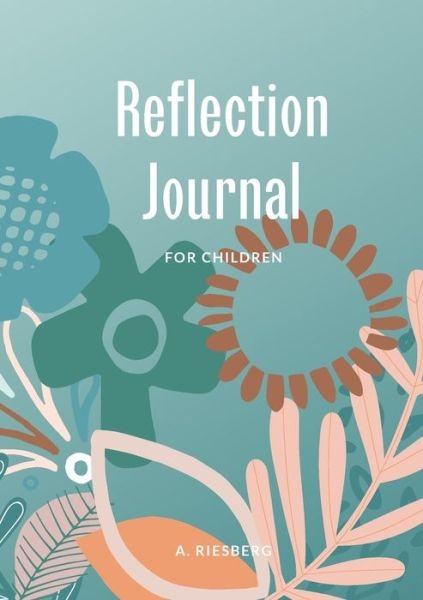 A. Riesberg · Reflection Journal (Paperback Bog) (2022)