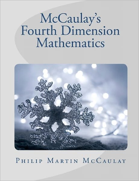 Cover for Philip Martin Mccaulay · Mccaulay's Fourth Dimension Mathematics (Pocketbok) (2011)