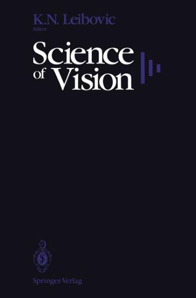 Cover for K N Leibovic · Science of Vision (Taschenbuch) [Softcover reprint of the original 1st ed. 1990 edition] (2011)