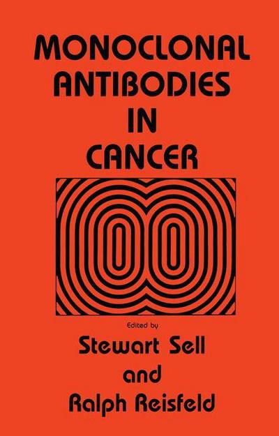 Cover for Stewart Sell · Monoclonal Antibodies in Cancer - Contemporary Biomedicine (Paperback Book) [Softcover reprint of the original 1st ed. 1985 edition] (2011)