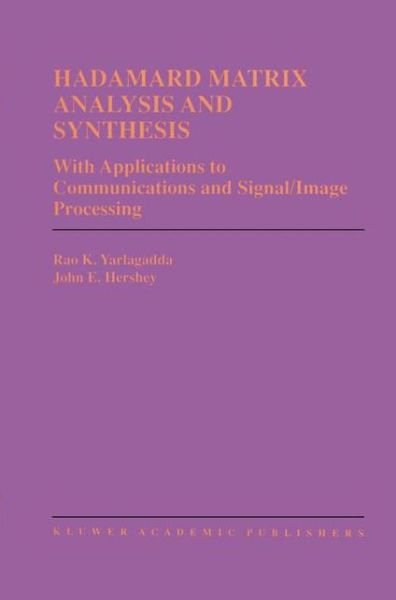 Cover for Rao K. Yarlagadda · Hadamard Matrix Analysis and Synthesis: With Applications to Communications and Signal / Image Processing - The Springer International Series in Engineering and Computer Science (Paperback Book) [Softcover reprint of the original 1st ed. 1997 edition] (2012)