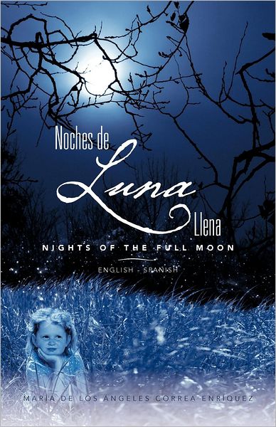 Cover for María De Los Ángeles Correa Enríquez · Noches De Luna Llena/ Nights of the Full Moon (Paperback Book) (2012)