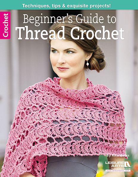 Cover for Rita Weiss · Beginner's Guide to Thread Crochet - Leisure Arts Crochet (Paperback Book) [Lslf edition] (2014)