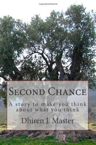Cover for Dhiren J. Master · Second Chance: a Story to Make You Think About What You Think (Paperback Bog) (2011)