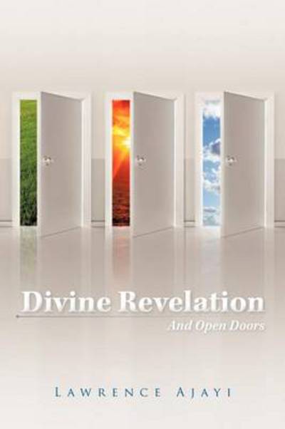 Cover for Lawrence Ajayi · Divine Revelation and Open Doors (Paperback Book) (2012)