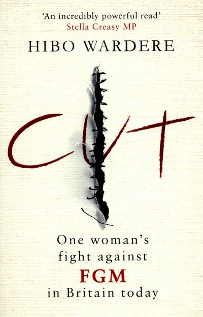 Cover for Hibo Wardere · Cut: One Woman's Fight Against FGM in Britain Today (Taschenbuch) (2016)