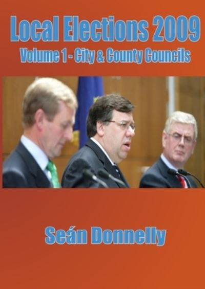 Cover for Seán Donnelly · Local Elections 2009 - Volume 1 City &amp; County Councils (Book) (2012)