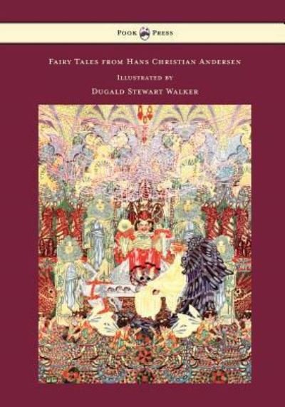Fairy Tales from Hans Christian Andersen - Illustrated by Dugald Stewart Walker - Hans Christian Andersen - Bøger - Read Books - 9781473328983 - 9. februar 2016