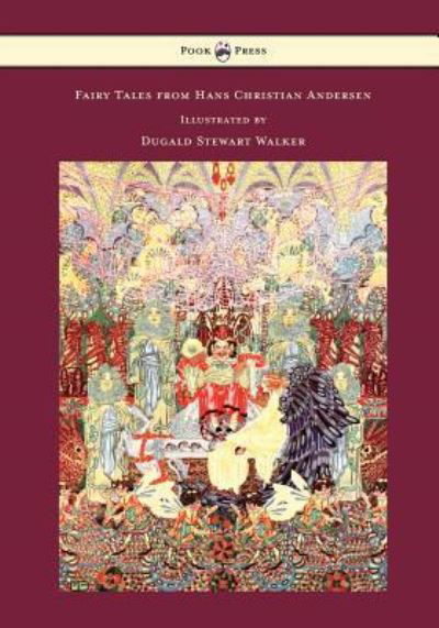 Fairy Tales from Hans Christian Andersen - Illustrated by Dugald Stewart Walker - Hans Christian Andersen - Książki - Read Books - 9781473328983 - 9 lutego 2016