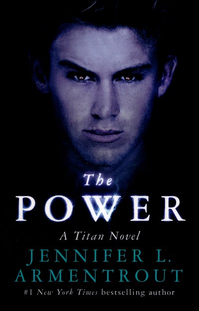 Cover for Jennifer L. Armentrout · The Power: The Titan Series Book 2 - The Titan Series (Paperback Bog) (2016)